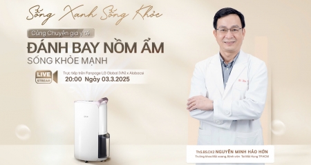 Đón xem livestream: Đánh bay nồm ẩm, sống khỏe mạnh