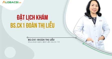 Đặt lịch khám BS.CK1 Đoàn Thị Liễu thế nào?